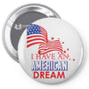 I Have an American Dream Pin-back button