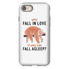 Why Fall In Love If You Can Fall Aslepp iPhone 8