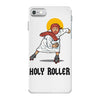 holy roller iPhone 7 Case