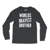 worlds okayest brother funny Long Sleeve Shirts