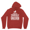 always be a unicorn Unisex Hoodie