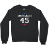 Impeach 45 Crewneck Sweatshirt
