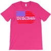 american flag we the people T-Shirt