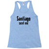santiago sent me Racerback Tank