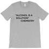 Alcohol Is A Solution T-Shirt