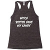 witch better have my candy Racerback Tank