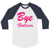 bye felicia 3/4 Sleeve Shirt