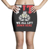 we all lift down here Mini Skirts