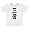 say boo and scary on 2 Toddler T-shirt