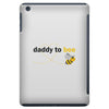 Daddy to Bee Unknown Gender iPad Mini