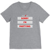 sorry i'm partying V-Neck Tee
