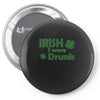 irish i were drunk Pin-back button