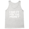 i do it for money shirt Tank Top