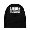 caution this vehicle is a transformer Baby Beanies