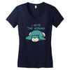 i hate the morning Women's V-Neck T-Shirt