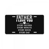 I Love You Father License Plate