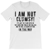 i'm not clumsy T-Shirt