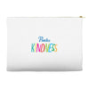 practice kindness Accessory Pouches