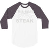 steak 3/4 Sleeve Shirt