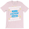 It's A Papaw Thing T-Shirt