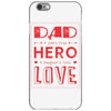 dad a son's first hero a daughters first love 3 iPhone 6/6s Case