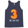 i can't even Tank Top