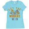 let the wookiee win Ladies Fitted T-Shirt