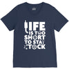 life too short to stay stocked V-Neck Tee