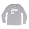 i'm jealous of me too Long Sleeve Shirts