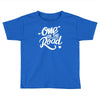 one for the road Toddler T-shirt