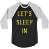 let's sleep in 3/4 Sleeve Shirt