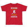 weekend forecast running Toddler T-shirt