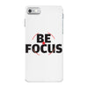 Be Focus iPhone 7 Case