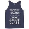 This 7 TH Grade Teacher Has An Amazing! Class Tank Top