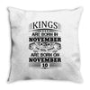 Real Kings Are Born On November 10 Throw Pillow