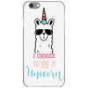 i choose to be a unicorn iPhone 6/6s Case