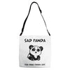 you make me a sad panda Adjustable Strap Totes
