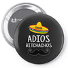 adios Bitchachos Pin-back button