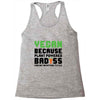 vegan because plant powered badass was not an offical tittle black Racerback Tank
