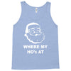 where my hoes Tank Top