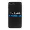 I've Created A Monster Infant Monster iPhone 7 Plus Case