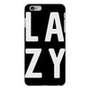 lazy iPhone 6 Plus/6S Plus Case