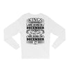 Real Kings Are Born On December 27 Long Sleeve Shirts