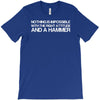 nothing is impossible with a hammer T-Shirt