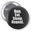 Run Eat Sleep Repeat Pin-back button