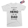 i have a hero i call him dad Exclusive T-shirt
