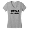 sweat is fat crying funny college beer party sex crude humor frat cool Women's V-Neck T-Shirt