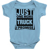 Just One More Truck I Promise Baby Onesie