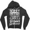 This Guy Is Taken By A Super Sexy December Girlfriend Zipper Hoodie