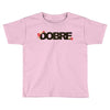 Dobre Toddler T-shirt